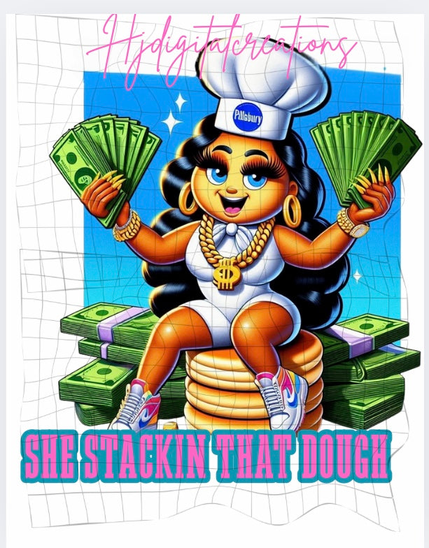 She STACKIN that dough