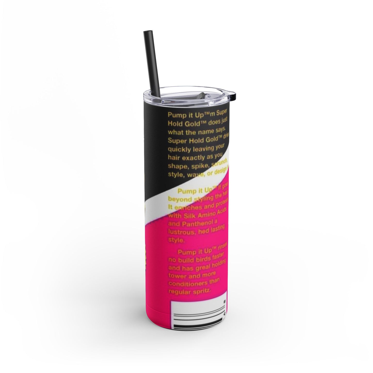 Pump it up Skinny Matte Tumbler, 20oz