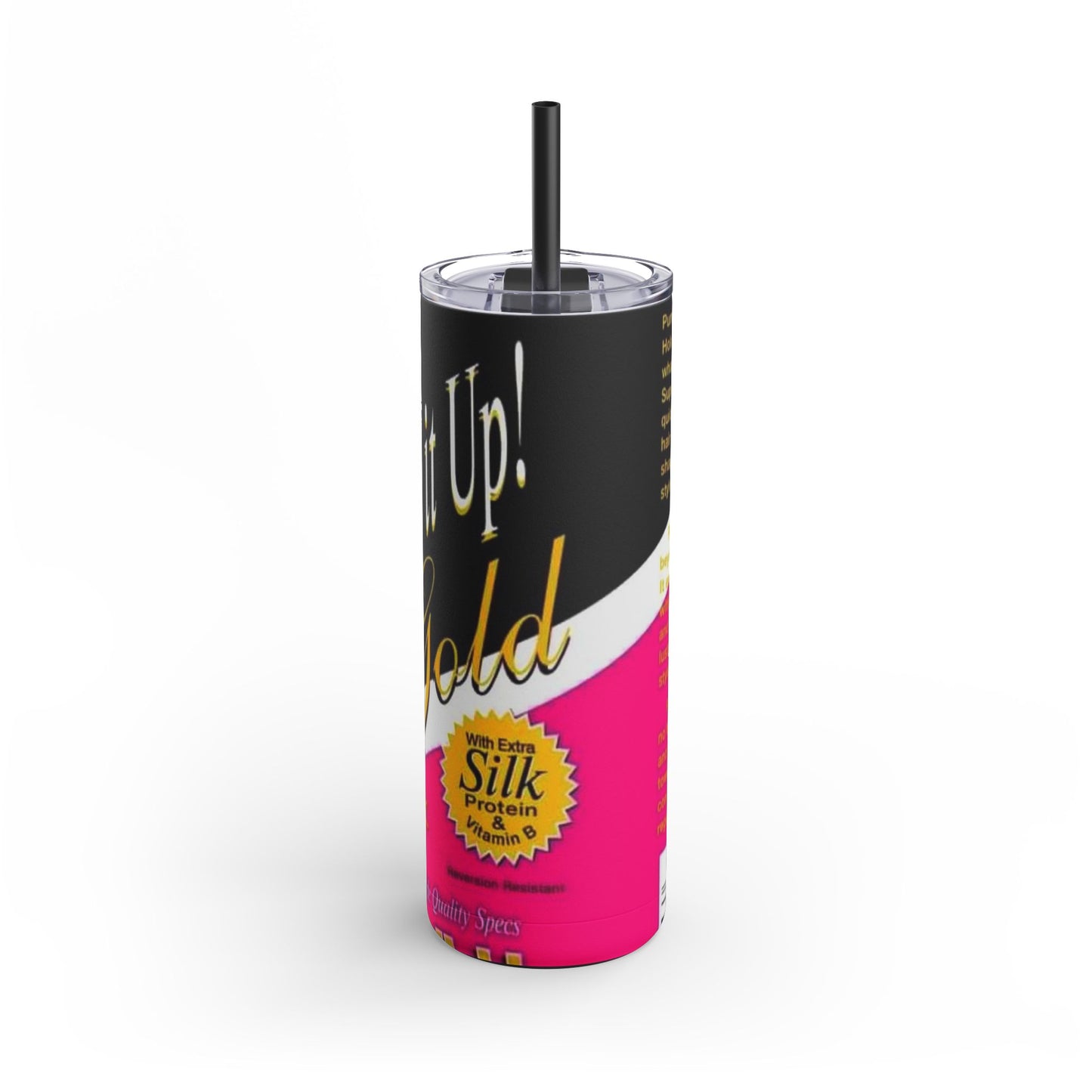 Pump it up Skinny Matte Tumbler, 20oz